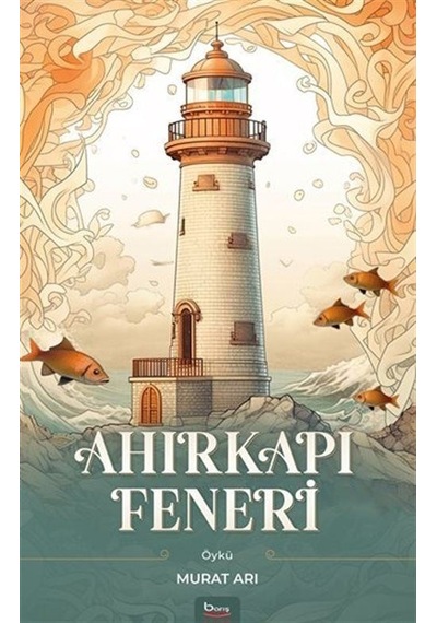 Ahırkapı Feneri / Murat Arı