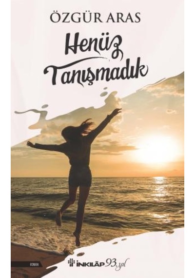 Henüz Tanışmadık - Özgür Aras - İnkılap Kitabevi