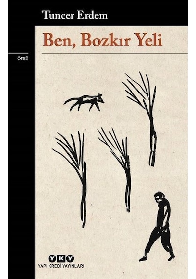 Ben Bozkır Yeli - Tuncer Erdem - Yapı Kredi Yayınları