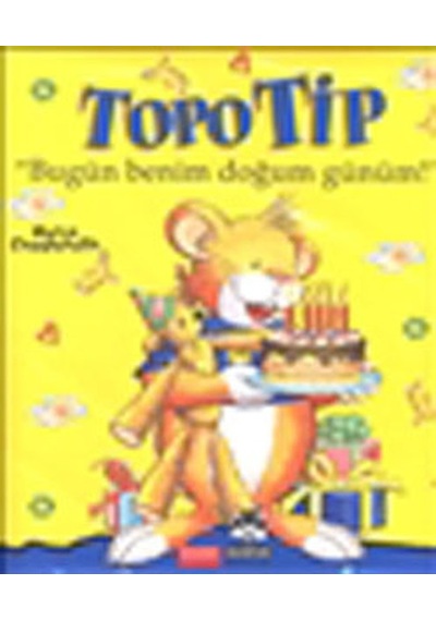 Topo Tip - Bugün Benim Doğum Günüm - Marco Campenella - Marsık Kitap