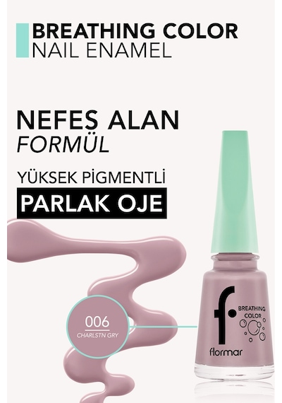 Flormar Nefes Alan Parlak Oje- Breathing Color Nail E. -006 Charlstn Gry-8682536032575