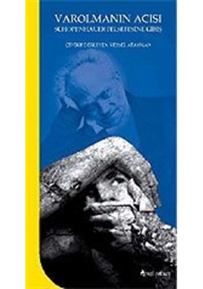Varolmanın Acısı, Schopenhauer Felsefesine Giriş