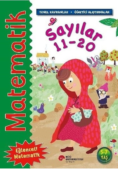 Matematik - Sayılar 11 -  20-Temel Kavramlar, Öğretici Alıştırmalar 5 - 7 Yaş - Rosie Neave - Koç Üniversitesi Yayınları