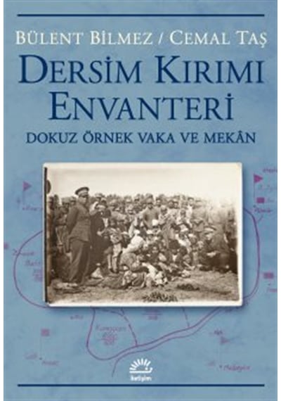 Dersim Kırım Envanteri & Dokuz Örnek Vaka Ve Mekan / Cemal Taş
