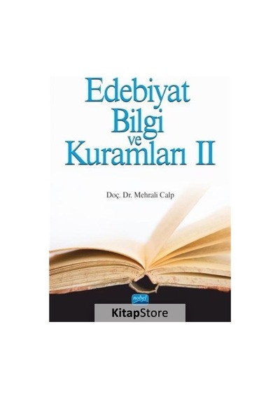 Edebiyat ve Bilgi Kuramları-2 - Mehrali Calp - Nobel Akademik Yayıncılık