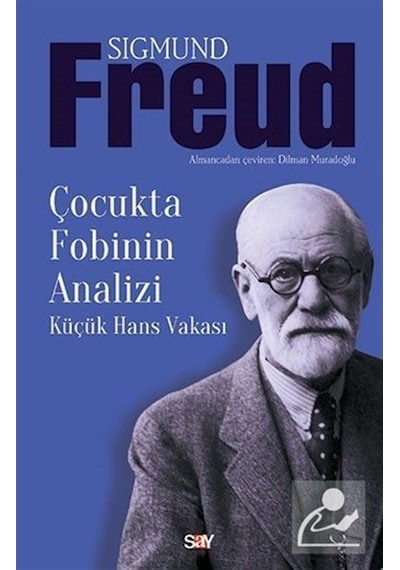 Çocukta Fobinin Analizi / Sigmund Freud