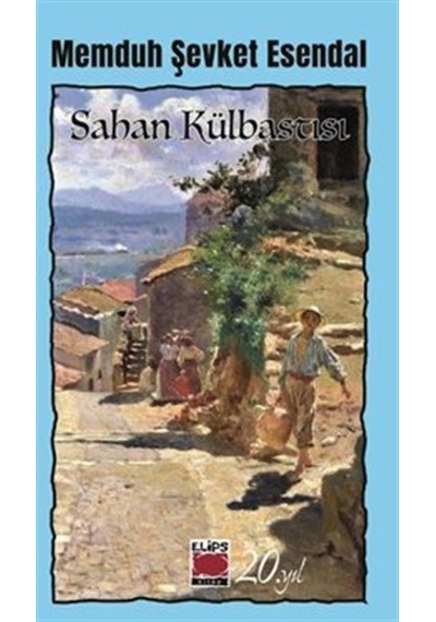 Sahan Külbastı / Memduh Şevket Esendal