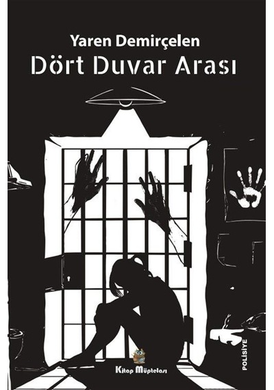 Dört Duvar Arası - Yaren Demirçelen - Kitap Müptelası Yayınları