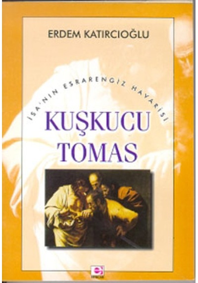 Kuşkucu Tomas - Erdem Katırcıoğlu - E Yayınları