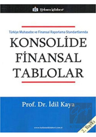 Türkiye Muhasebe ve Finansal Raporlama Standartlarında Konsolide Finansal Tablolar