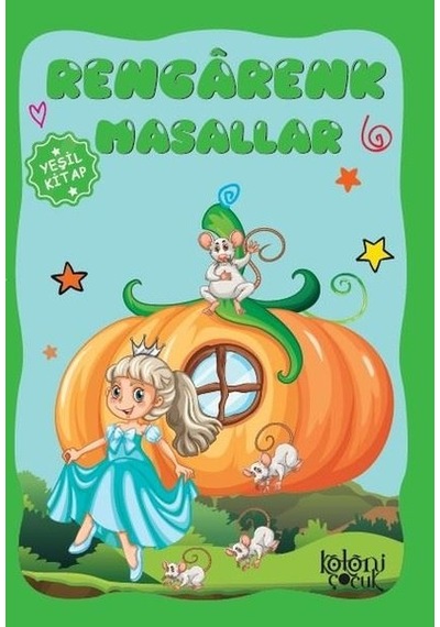Yeşil Kitap-Rengarenk Masallar - Hatice Nurbanu Karaca - Koloni Çocuk Yayınları