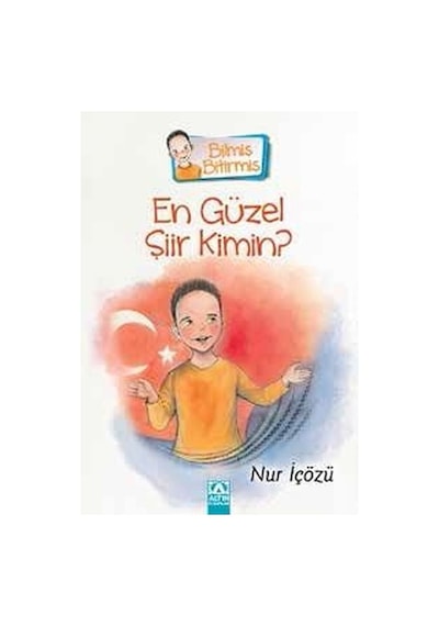 En Güzel Şiir Kimin?-Bilmiş Bitirmiş - Nur İçözü - Altın Kitaplar