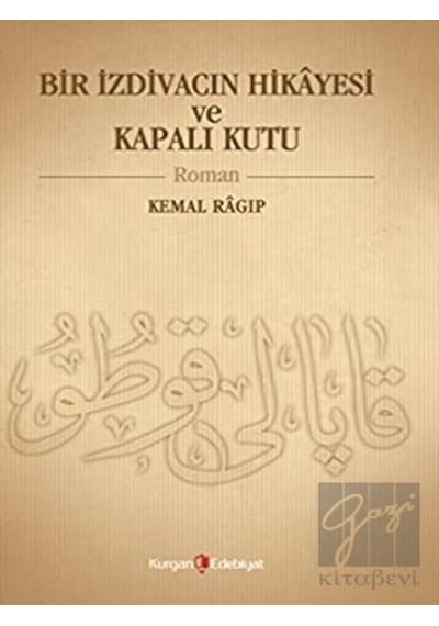 Bir İzdivacın Hikâyesi ve Kapalı Kutu Kurgan Edebiyat - Kurgan Edebiyat
