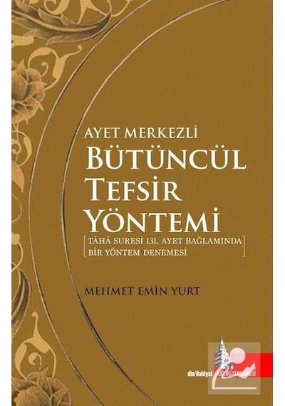 Ayet Merkezli Bütüncül Tefsir Yöntemi - Mehmet Emin Yurt - Doğu Kütüphanesi