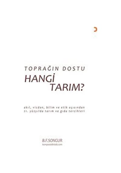 Toprağın Dostu Hangi Tarım / B.f. Songur