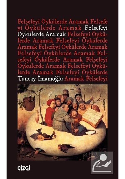 Felsefeyi Öykülerde Aramak / Tuncay İmamoğlu
