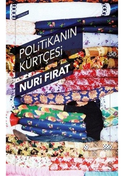 Politikanın Kürtçesi - Nuri Fırat - Everest Yayınları