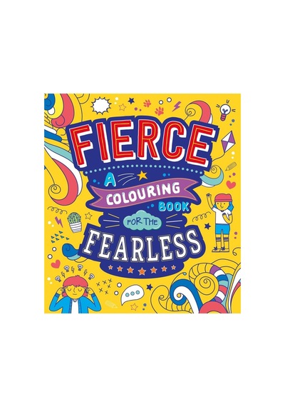 Fierce: A Colouring Book For The Fearless