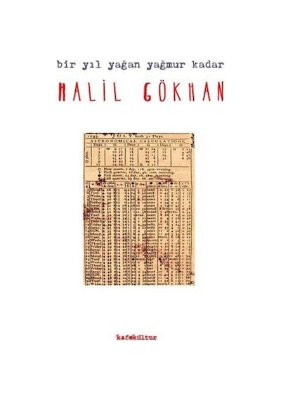Bir Yıl Yağan Yağmur Kadar - Halil Gökhan - Kafe Kültür Yayıncılık