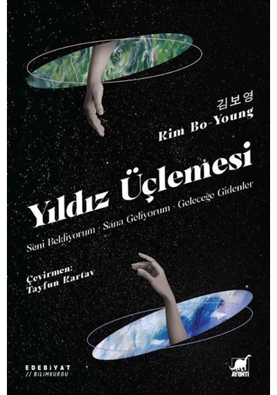 Yıldız Üçlemesi: Seni Bekliyorum Sana Geliyorum Geleceğe Gid...