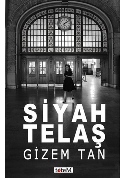 Siyah Telaş - Gizem Tan - Totem