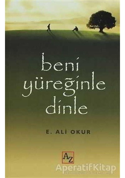 Beni Yüreğinle Dinle - Ali Okur - Az Kitap