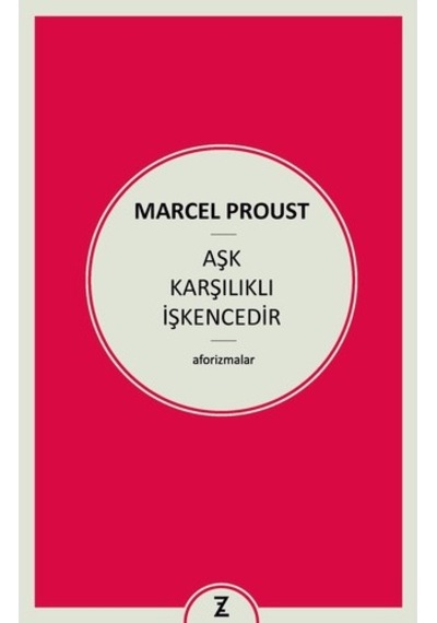 Zeplin Kitap Aşk Karşılıklı Işkencedir Marcel Proust