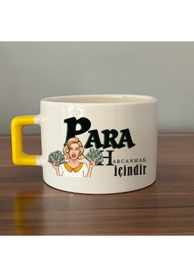 Para Harcamak İçindir Baskılı Sarı Kulplu C Fincan