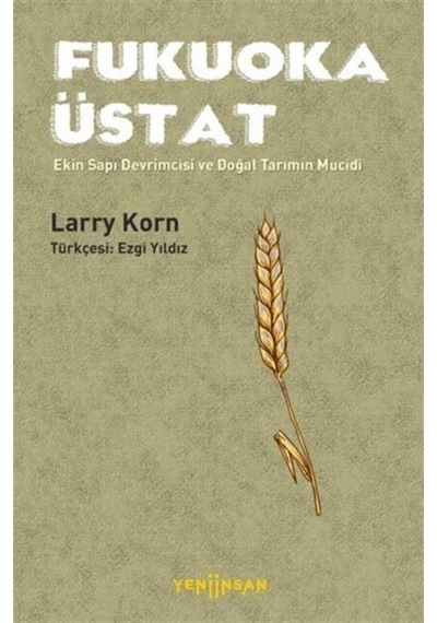 Fukuoka Üstat / Ekin Sapı Devrimcisi Ve Doğal Tarımın Mucidi (550168760)