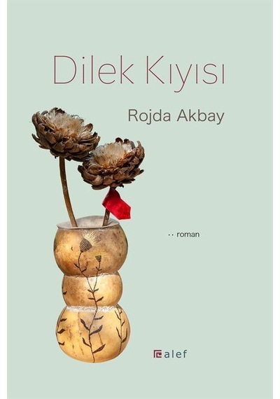 Dilek Kıyısı / Rojda Akbay