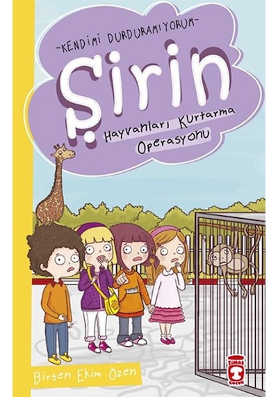 Şirin - Hayvanları Kurtarma Operasyonu - Birsen Ekim Özen - Timaş Çocuk