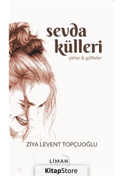 Sevda Külleri - Ziya Levent Topçuoğlu - Liman Yayınevi