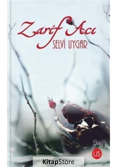 Zarif Acı - Selvi Uygar - Us Yayınları