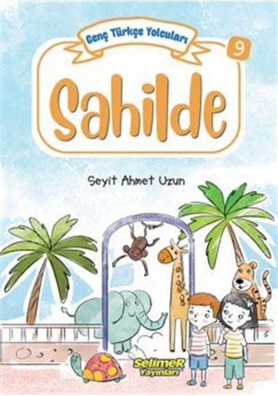 Genç Türkçe Yolcuları - Sahilde / Seyit Ahmet Uzun