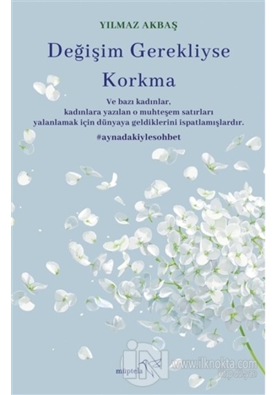 Değişim Gerekliyse Korkma - Yılmaz Akbaş - Müptela Yayınları