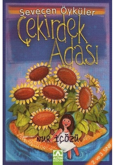 Çekirdek Adası - Sevecen Öyküler - Nur İçözü - Altın Kitaplar