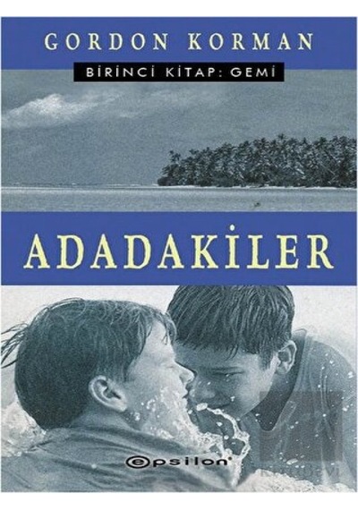 Adadakiler Birinci Kitap: Gemi Epsilon Yayınevi - Epsilon Yayınevi