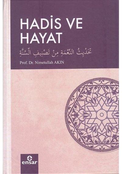Hadis ve Hayat - Nimetullah Akın - Ensar Neşriyat
