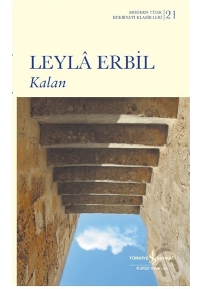 Kalan -  Modern Türk Edebiyatı Klasikleri 21 -  Leyla Erbil -  İş Bankası Kültür Yayınları