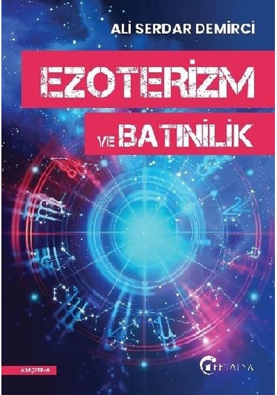 Ezoterizm ve Batınilik - Ali Serdar Demirci - Eftalya Yayınları