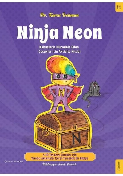 Ninja Neon - Kabuslarla Mücadele Eden Çocuklar için Aktivite Kitabı - Karen Treisman - Sola Kidz