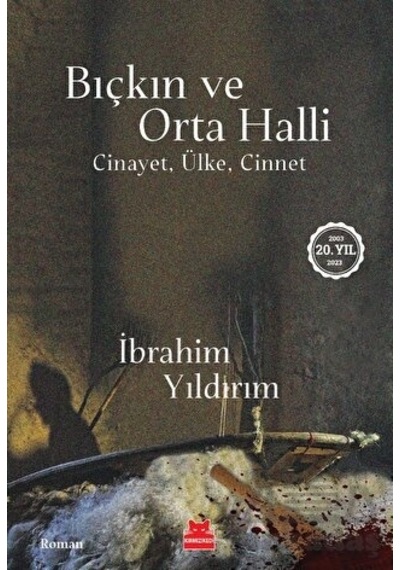 Bıçkın ve Orta Halli - Cinayet Ülke Cinnet - İbrahim Yıldırım - Kırmızı Kedi