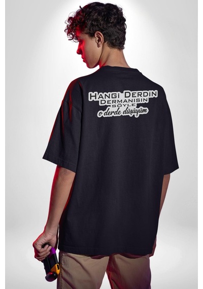 Hangi Derdin Dermanısın Söyle O Derde Düşüyüm Yazılı Pamuklu Unisex Oversize Sırt Dijital Baskılı Siyah T-shirt Siyah