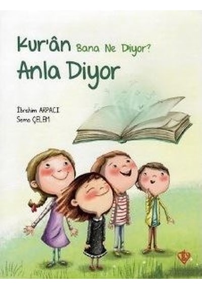 Anla Diyor-Kur'an Bana Ne Diyor - Sema Çelem - Türkiye Diyanet Vakfı Yayınları