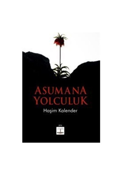 Asumana Yolculuk - Haşim Kalender - Kitap Ağacı Yayınları