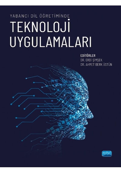 Teknoloji Uygulamaları - Yabancı Dil Öğretiminde- Nobel Akademik Yayıncılık