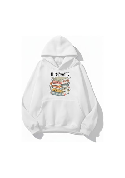 Uyguntarz Unisex Yumuşak Dokulu Its Okay Baskılı Tasarım Oversize 3 İplik Hoodie Sweatshirt beyaz