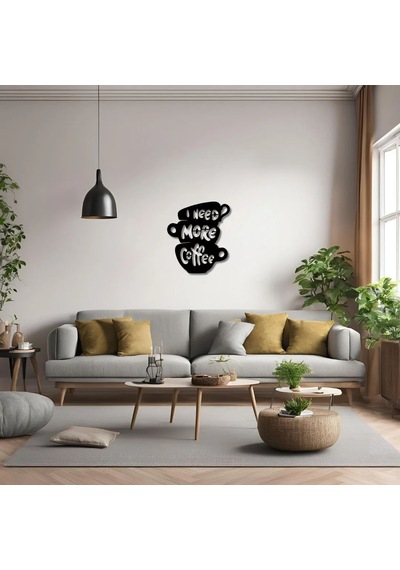 Metal Dekor I Need More Coffee Metal Duvar Tablosu İmza