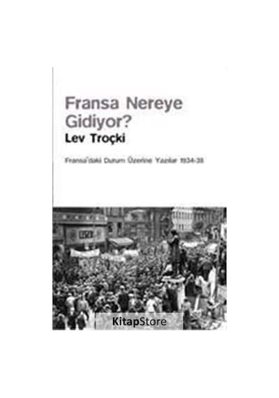 Fransa Nereye Gidiyor? - Lev Troçki - Yazın Yayınları