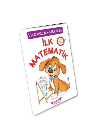 İlk Matematik-Yazarım Silerim-Çiz Sil- Yumurcak Yayınları